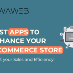 Best Apps to Enhance Your E-commerce Store