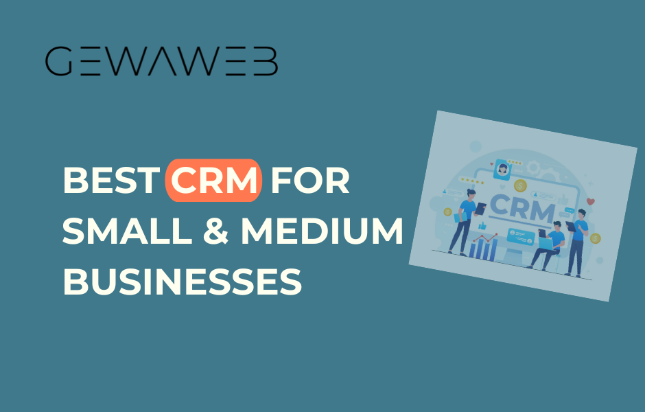 Best CRM for small and medium businesses