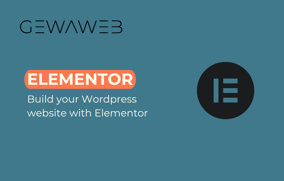 Build your website with Elementor - GEWAWEB